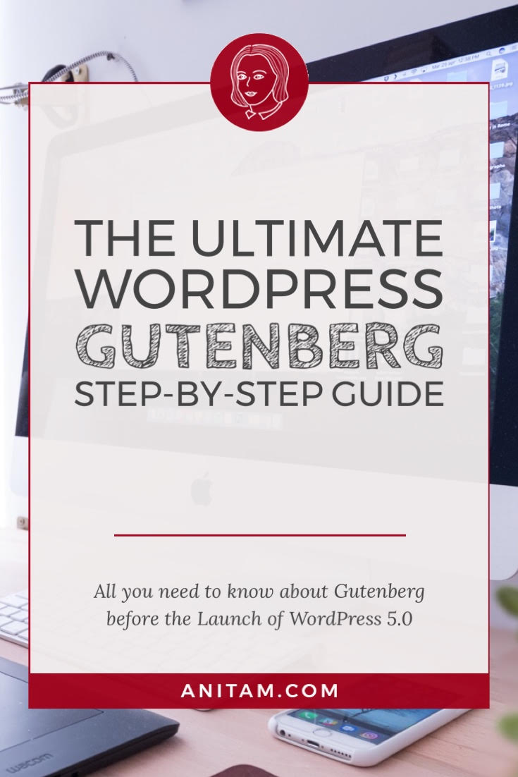 AnitaM | The Ultimate WordPress Gutenberg Guide