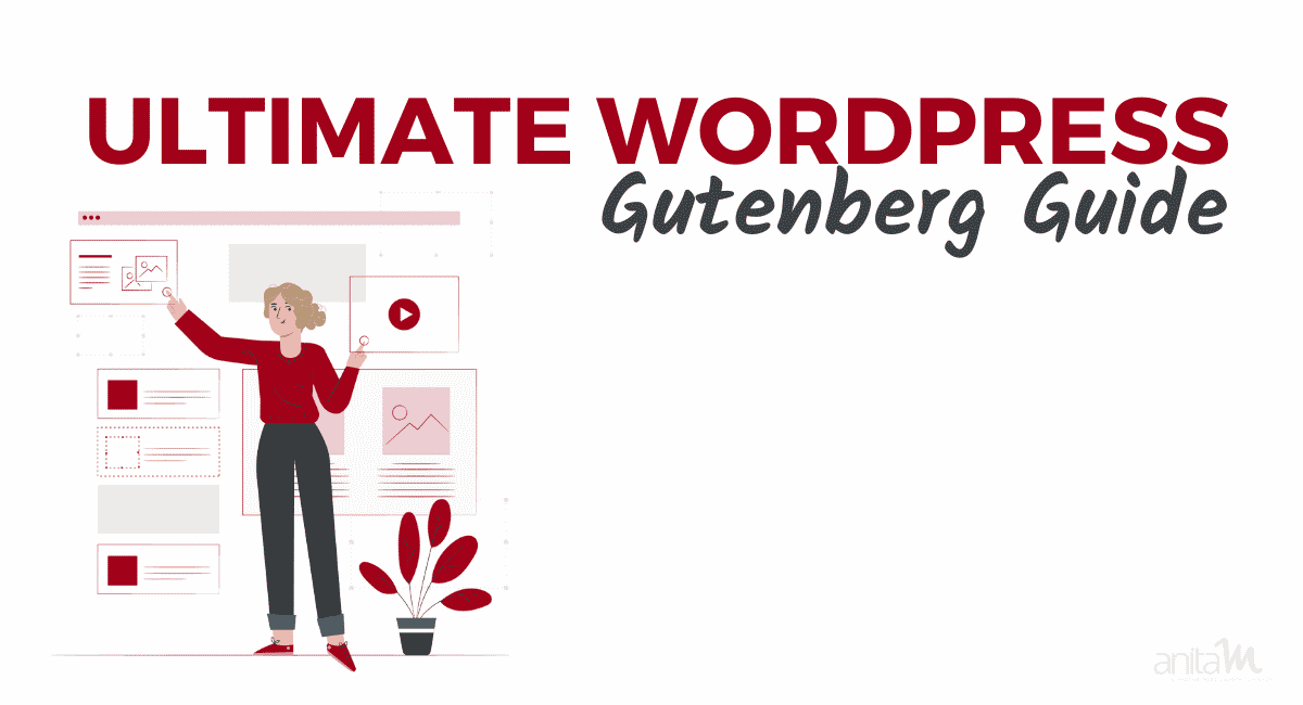 WordPress Gutenberg Guide: All About WordPress Blocks | AnitaM