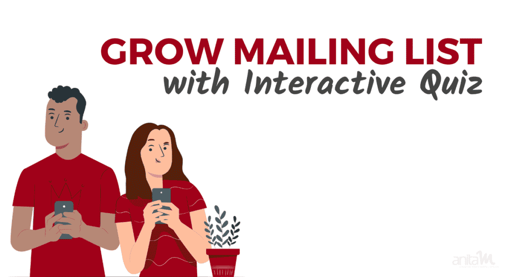 Grow Your Mailing List with Interactive Quiz | AnitaM