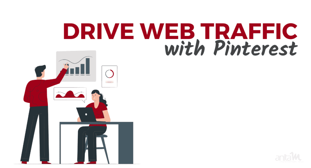 Drive Web Traffic with Pinterest | AnitaM