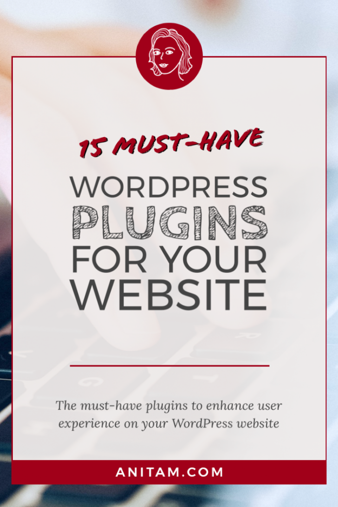 Must-have Plugins for WordPress in 2019 | AnitaM