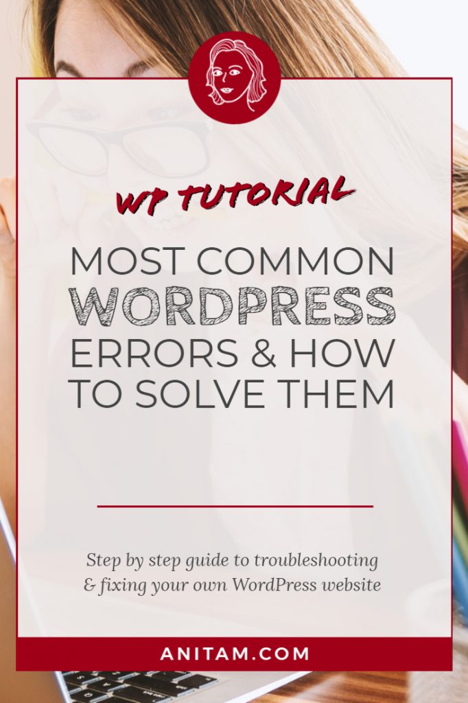Most Common WordPress Errors & How to Fix them | AnitaM