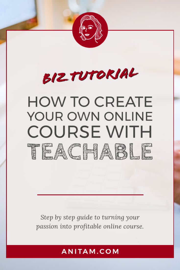 How to create you own online course with Teachable | AnitaM