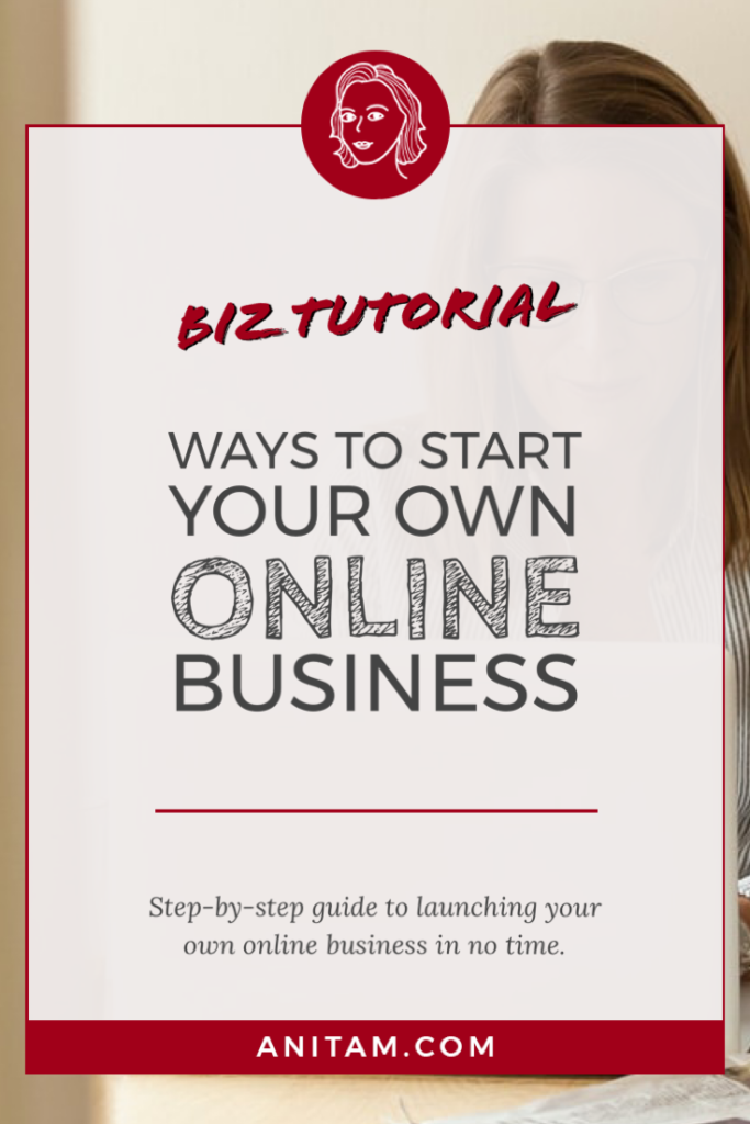 How to Start an Online Business | AnitaM