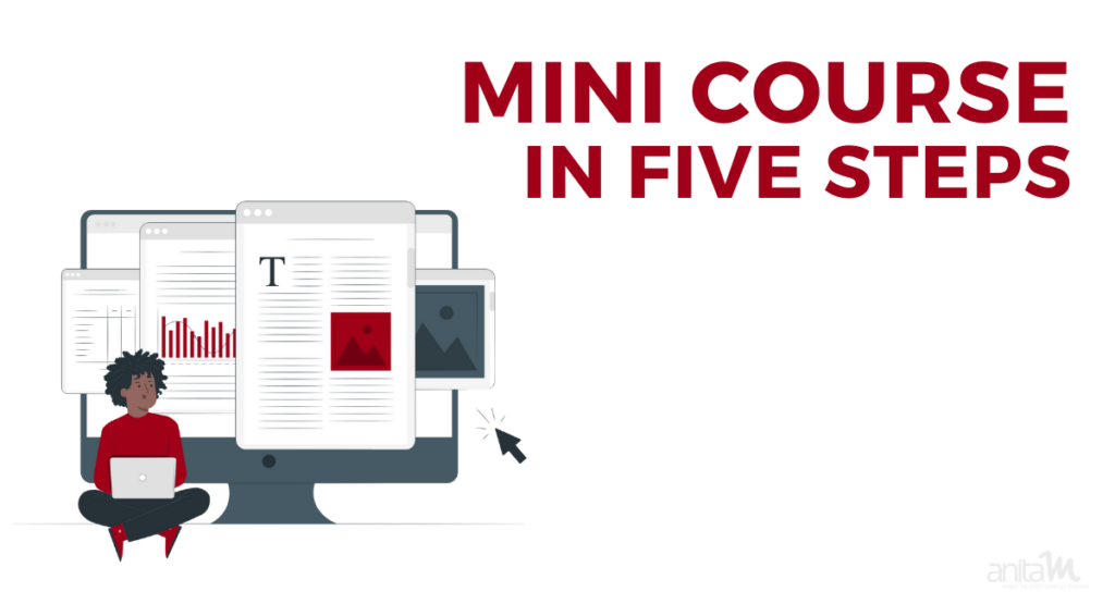 Mini Course in Five Steps | AnitaM