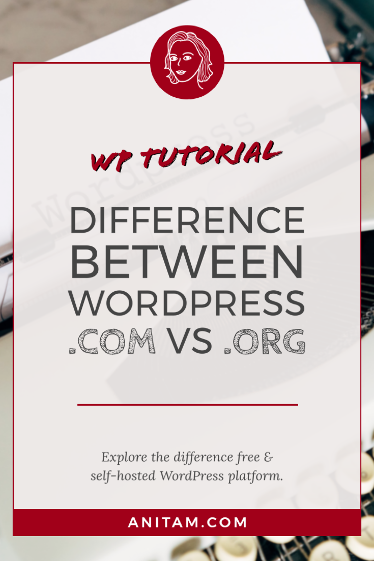 WordPress.com vs WordPress.org - What's the difference? | AnitaM