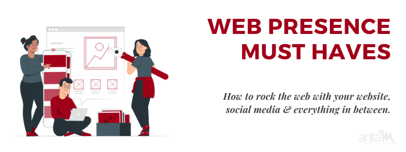 Web Presence 101 | AnitaM