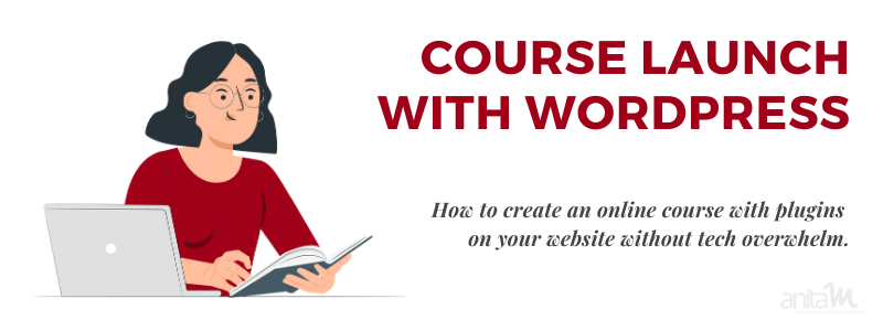 Online Courses with WordPress | AnitaM