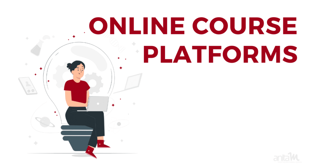 Online Course Platforms Review | AnitaM