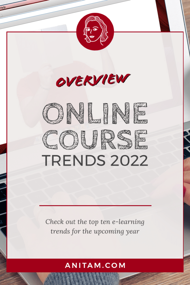 Online Course Trends 2022 | AnitaM