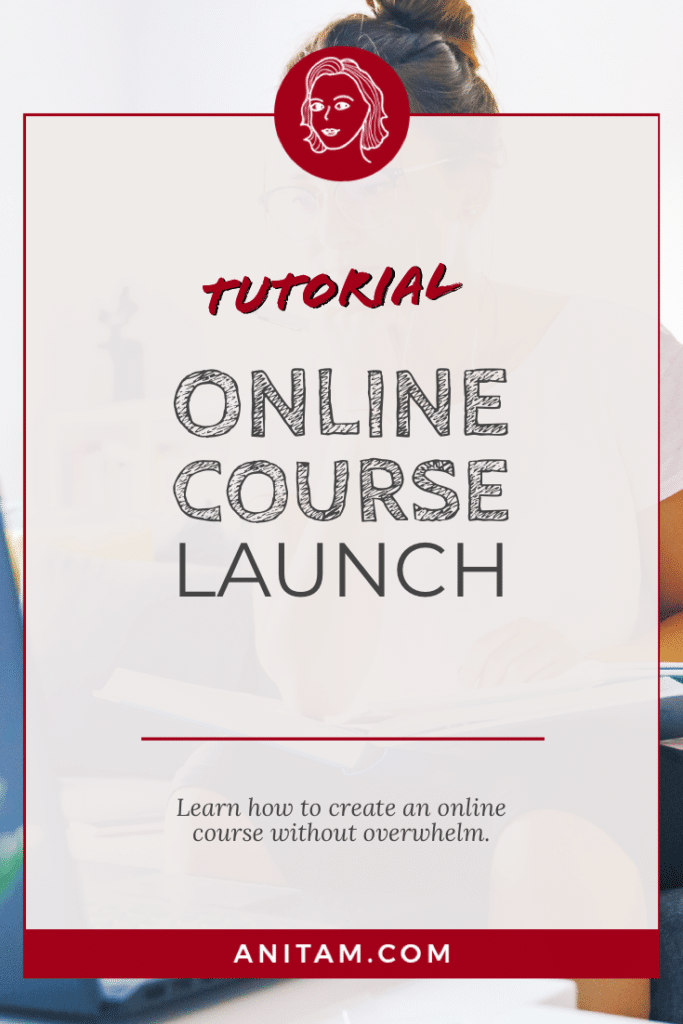 Online Course Launch Tutorial | AnitaM