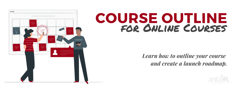 Course Outline and Launch Roadmap for Online Courses | AnitaM