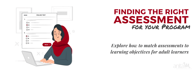 Assessments for Adult Learners | AnitaM