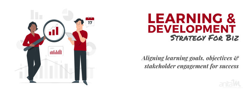 Learning & Development Strategy | AnitaM