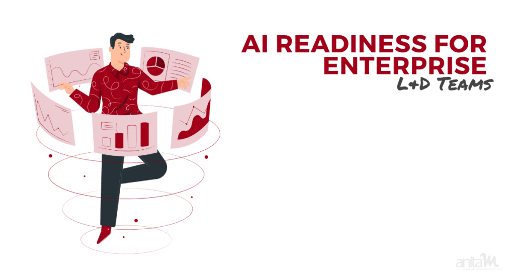AI Readiness for Enterprise L&D Teams | AnitaM