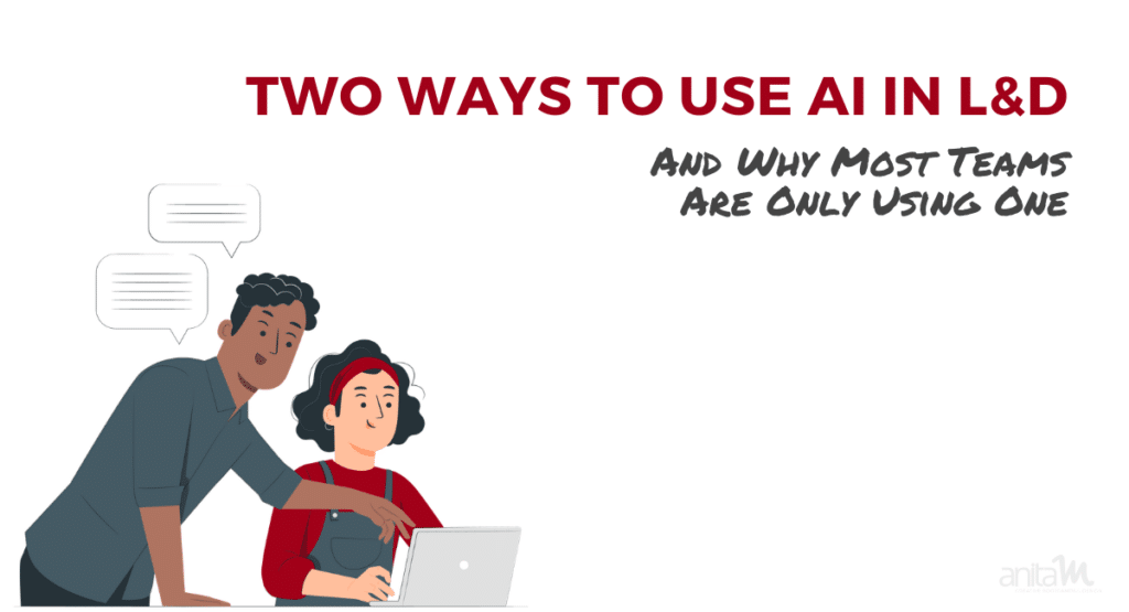 AI Two Way Use in L&D | AnitaM