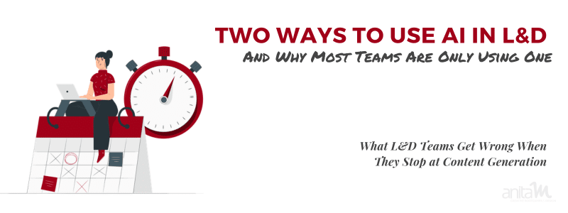 Two ways to use AI in L&D | AnitaM